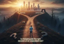 هل تغيير الوظيفة قرار صحيح أم مخاطرة غير محسوبة؟
